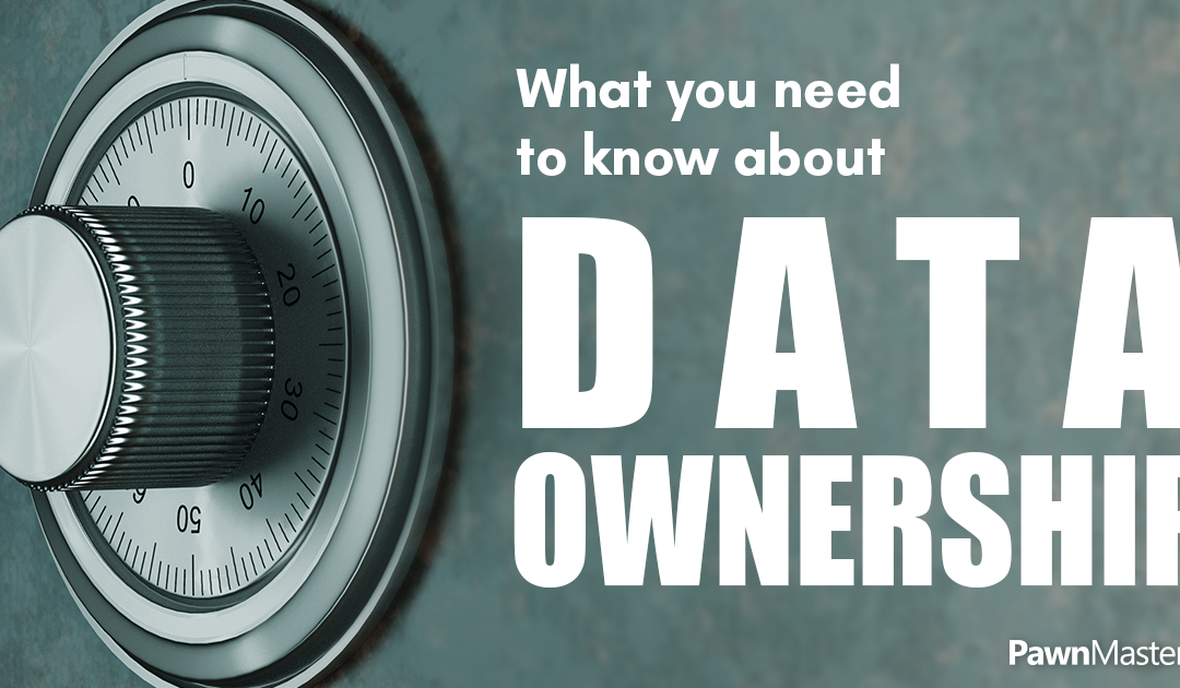 What You Need To Know About Data Ownership