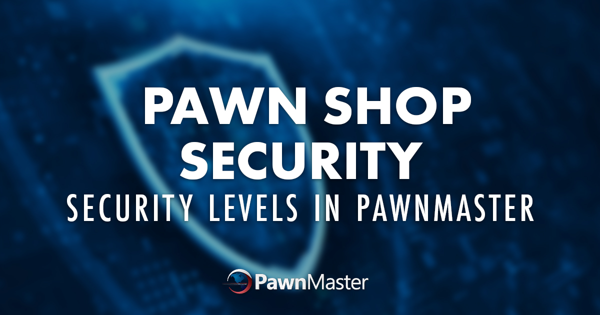 Pawn Shop Security – Security Levels in PawnMaster
